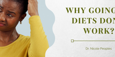 Why Going on Diets Don’t Work: The Key to Sustainable & Healthy Weight Loss